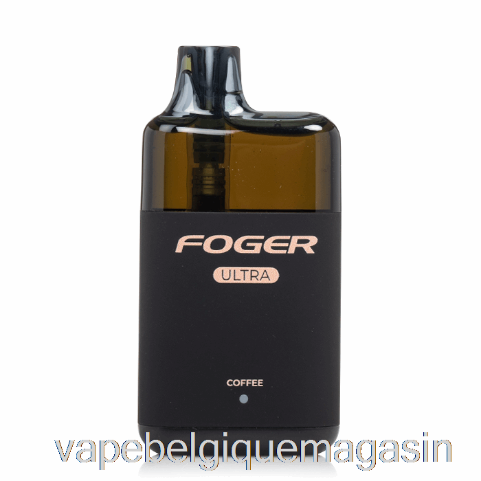 Vape Shop Bruxelles Foger Ultra 6000 Café Jetable